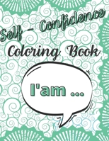 I'am: Coloring Book For Teenagers Positive Vibration And Relaxation B08W7FCGXR Book Cover
