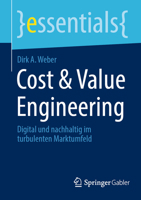 Cost & Value Engineering: Digital und nachhaltig im turbulenten Marktumfeld (essentials) (German Edition) 3658463813 Book Cover
