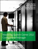 Mastering System Center 2012 Configuration Manager 1118128982 Book Cover
