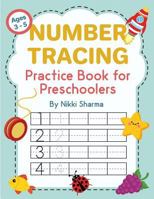 Number Tracing Practice Book for Preschoolers: Learn to write and trace numbers from 1-20 for Kids 3-5 1798524104 Book Cover