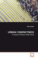 Urban Compactness: A Study Of Ankara Urban Form 3639146751 Book Cover