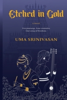 Etched in Gold: Two journeys. Four centuries. One song of freedom. 1763765318 Book Cover