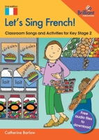 Let's Sing French!: Classroom Songs and Activities for Key Stage 2 (French Edition) 1783174404 Book Cover