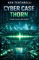 Cyber Case Thorn (The Cyber Case series) B0GDPRLZ7L Book Cover