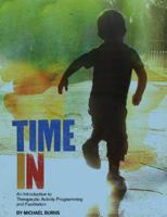 Time In: An Introduction to Therapeutic Activity Programming and Facilitation 0969730217 Book Cover