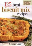 125 Best Biscuit Mix Recipes: From Appetizers to Desserts 0778800873 Book Cover