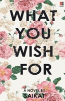 What You Wish For 9387390977 Book Cover