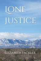 Lone Justice: A Seth Strummar Story B0BZF8NZD8 Book Cover