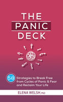 The Panic Deck: 58 Strategies to Break Free from Cycles of Panic & Fear and Reclaim Your Life 1683734602 Book Cover