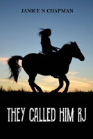 They Called Him RJ B084DGNKY3 Book Cover