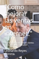 "Como mejorar las ventas en internet.": "Captar y persuadir nuevos clientes con la estrategia adecuada". B0915BFRX2 Book Cover