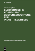 Elektronische Kosten- Und Leistungsrechnung F�r Industriebetriebe 3111283267 Book Cover