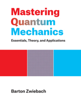 Mastering Quantum Mechanics: Essentials, Theory, and Applications 026204613X Book Cover