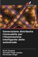 Generazione distribuita rinnovabile per l'illuminazione intelligente delle autostrade 6205317117 Book Cover
