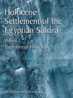 Holocene Settlement of the Egyptian Sahara: Volume 2: The Pottery of Nabta Playa 1441933654 Book Cover