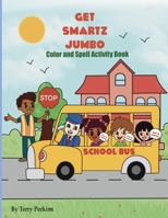 Gets Smartz Jumbo Color and Spell Activity Book B09HG18KNF Book Cover
