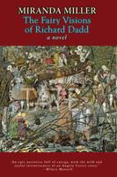 The Fairy Visions of Richard Dadd: A Novel 0720615038 Book Cover