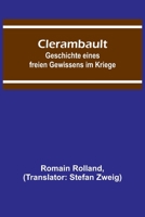 Clerambault: Geschichte eines freien Gewissens im Kriege 9356893934 Book Cover