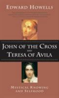 John of the Cross and Teresa of Avila: A Study in Mystical Psychology 0824519434 Book Cover
