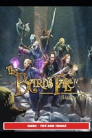 The Bard's Tale 4 Guide - Tips and Tricks B094SZRV9H Book Cover