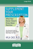 Supplement Your Prescription: What Your Doctor Doesn't Know About Nutrition [Standard Large Print 16 Pt Edition] 036937018X Book Cover