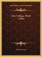 After College, What? 1359279601 Book Cover