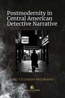 Postmodernity in Central American Detective Narrative B0DPFQVQ2G Book Cover