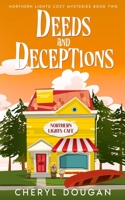 Deeds and Deceptions (Northern Lights Cozy Mysteries) 1998722015 Book Cover