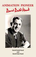 Animation Pioneer: David Dodd Hand 1683901355 Book Cover