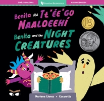 Benita and the Night Creatures (Bilingual Navajo & English) (Barefoot Bilinguals) (Navaho and English Edition) B0F8LMWRJG Book Cover