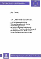 Die Unsicherheitseinrede: Eine Rechtsvergleichende Untersuchung Ueber Die Rechte Eines Vertragspartners Bei Vermoegensverschlechterung Der Ander 3820415424 Book Cover