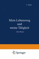 Mein Lebensweg Und Meine Tatigkeit: Eine Skizze 3642988733 Book Cover