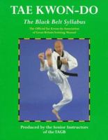 Tae Kwon-Do: The Black Belt Syllabus (Tae Kwon-do) 0713646128 Book Cover