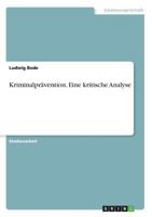 Kriminalprävention. Eine kritische Analyse 3668385955 Book Cover