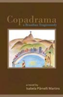Copadrama- A Brazilian Tragicomedy 0615274080 Book Cover