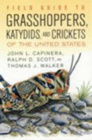 Field Guide To Grasshoppers, Katydids, And Crickets Of The United States 0801489482 Book Cover
