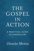The Gospel in Action: A Practical Guideto Evangelism B0G52RFMKB Book Cover