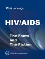 HIV/AIDS - The Facts and the Fiction 093657111X Book Cover