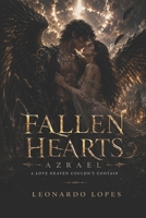 FALLEN HEARTS: AZRAEL: A LOVE HEAVEN COULDN'T CONTAIN (BOOK 1) B0H3KW1Q22 Book Cover