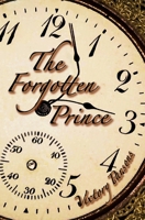 The Forgotten Prince (Children of Time, #1) 1484976460 Book Cover