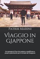 Viaggio in Giappone: Un esempio di Tour da copiare e modificare a proprio piacimento per le strade del Giappone (IN GIRO PER IL MONDO: esempi di tour ... piacimento per viaggiare) 1794160345 Book Cover