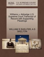 Williams v. Aldredge U.S. Supreme Court Transcript of Record with Supporting Pleadings 1270305271 Book Cover