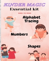 KinderMagic Essential Kit Zero to Hero Alphabetic Numbers And Shapes Kindle Edition B0943YTRK4 Book Cover