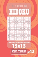 Sudoku Hidoku - 200 Easy to Normal Puzzles 13x13 (Volume 43) 1700922564 Book Cover
