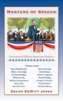 Masters of speech;: Portraits of fifteen American orators 0877972850 Book Cover