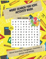 WORD SEARCH FOR KIDS ACTIVITY BOOK: A Unique Word Find for Smart Kids 9-12: Math Edition B08F6TFCHL Book Cover