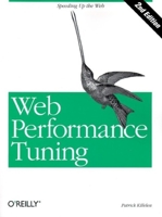 Web Performance Tuning: Speeding Up the Web (O'Reilly Nutshell) 059600172X Book Cover