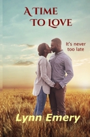 A Time To Love 0983335788 Book Cover