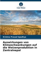 Auswirkungen von Klimaschwankungen auf die Weizenproduktion in Zentralnepal (German Edition) 6208302021 Book Cover