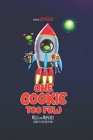 One Cookie Too Few: Miles and Muncher Learn to Save with You B0DQHKJQ3Z Book Cover
